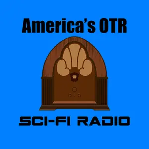 America's OTR - Old Time Sci-Fi ラジオ